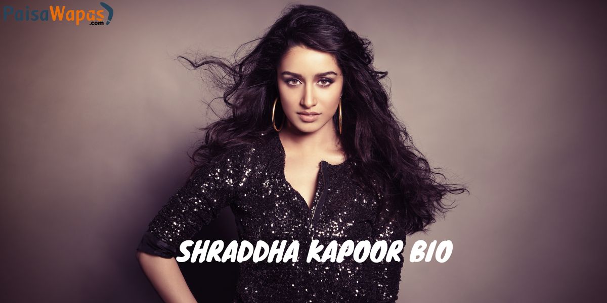 Shraddha Kapoor Age & Bio