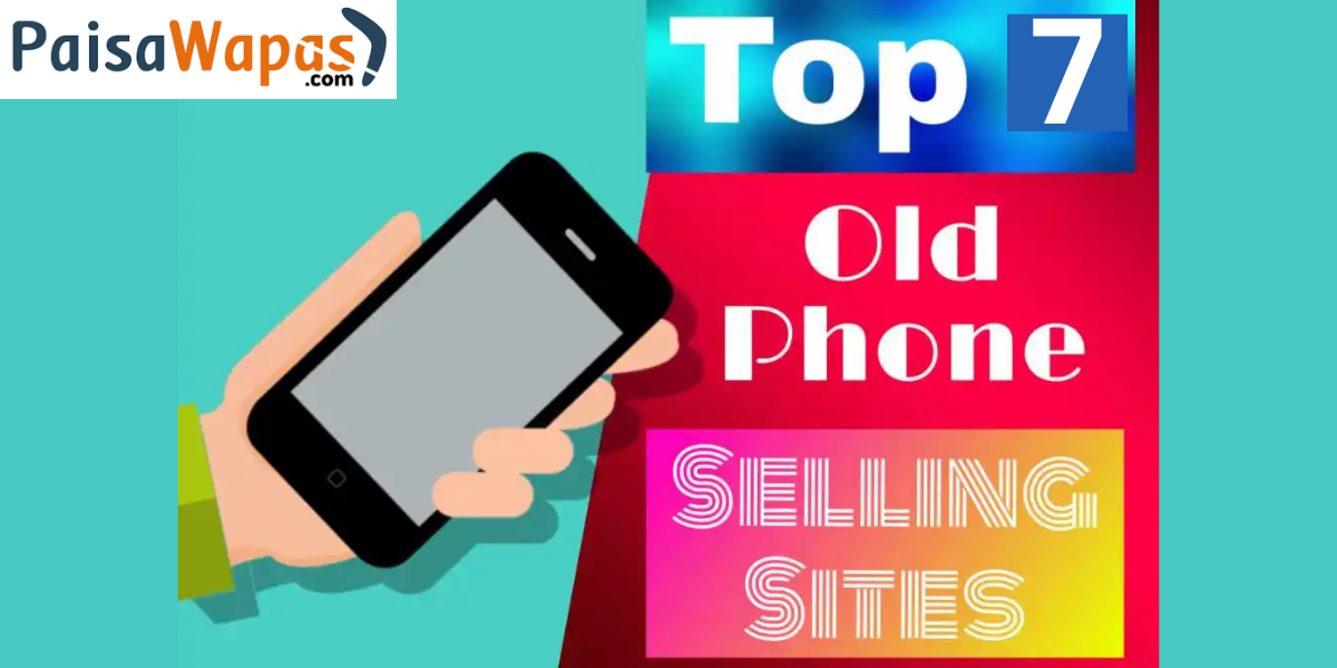 Top 7 Websites to Sell Your Old mobiles/ Exchange