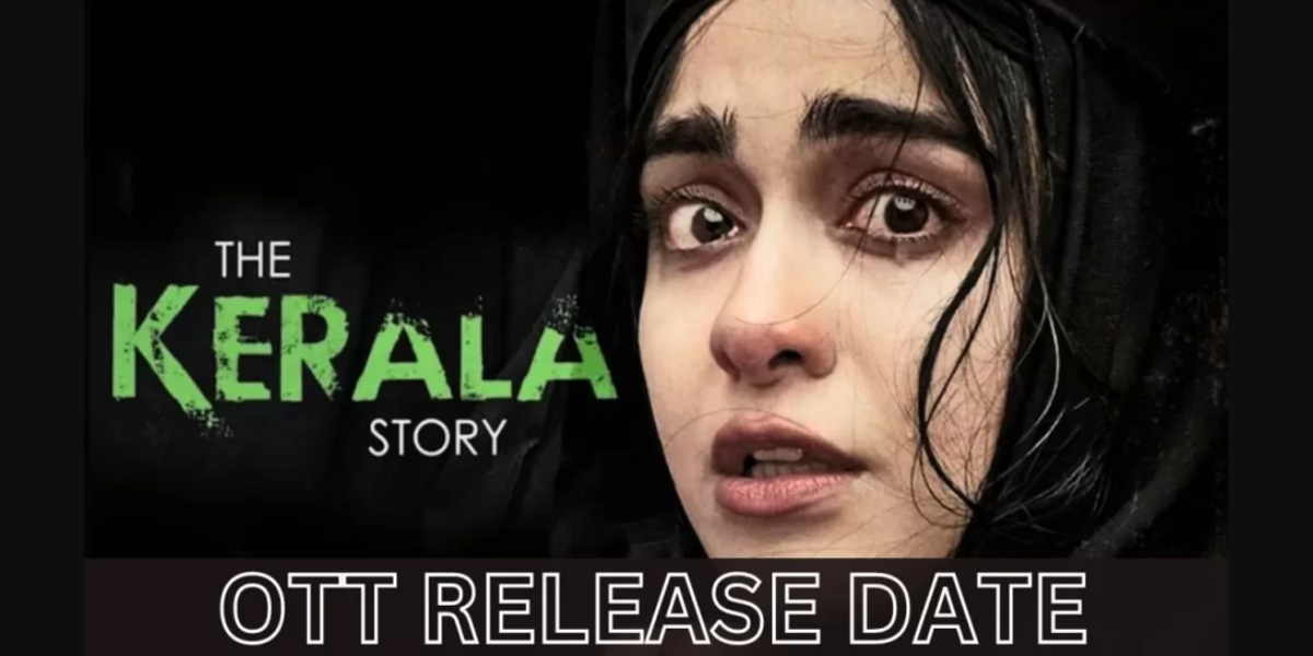 The Kerala Story OTT Release Date