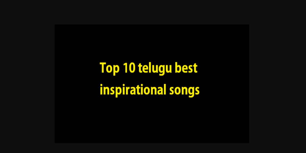 Best Inspiring Telugu Songs