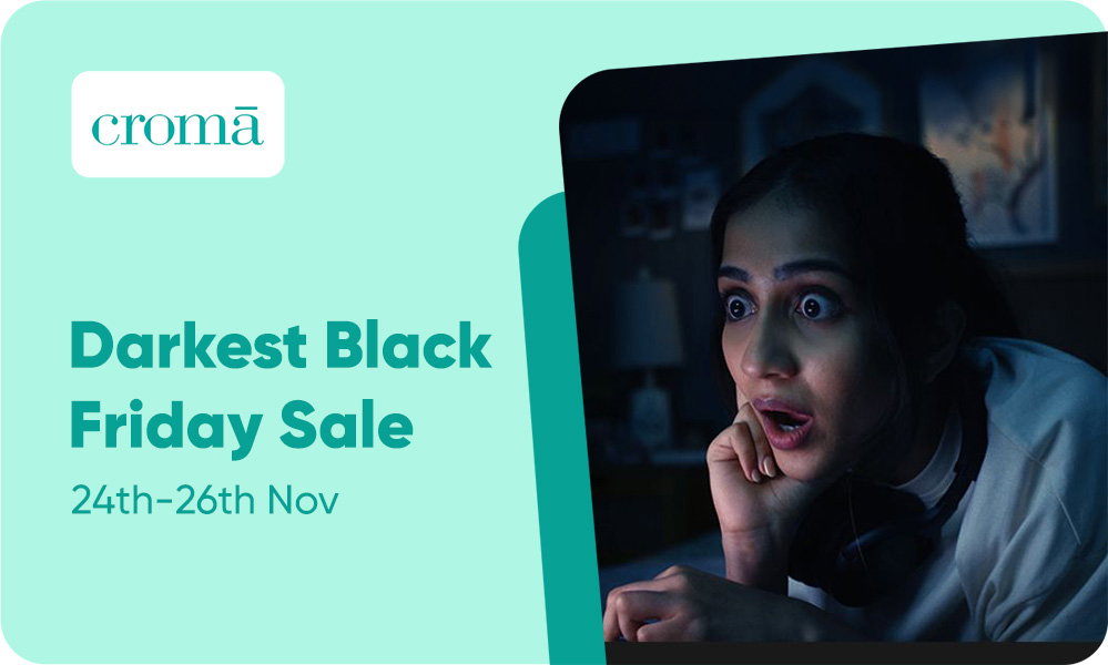 Croma Black Friday Sale|Upto 60% Off + Extra 5% Off + Instant 10% Bank Off