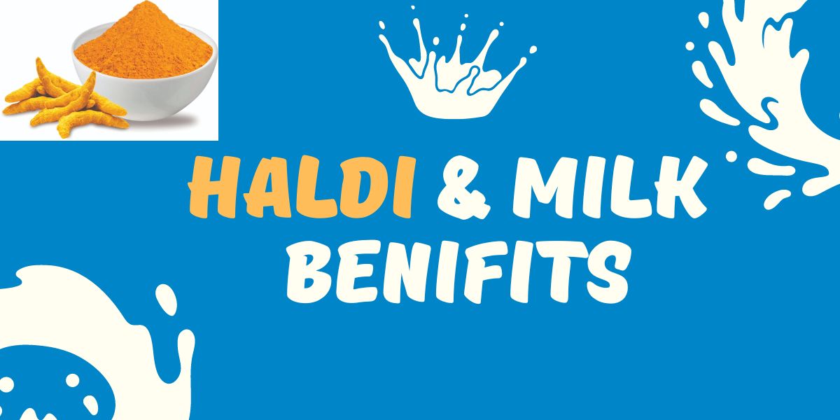 Benefits Of Haldi And Milk