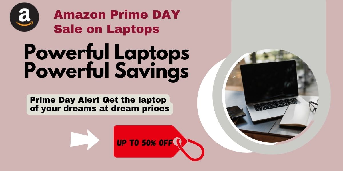 Amazon PRIME DAY SALE ON lAPTOPS