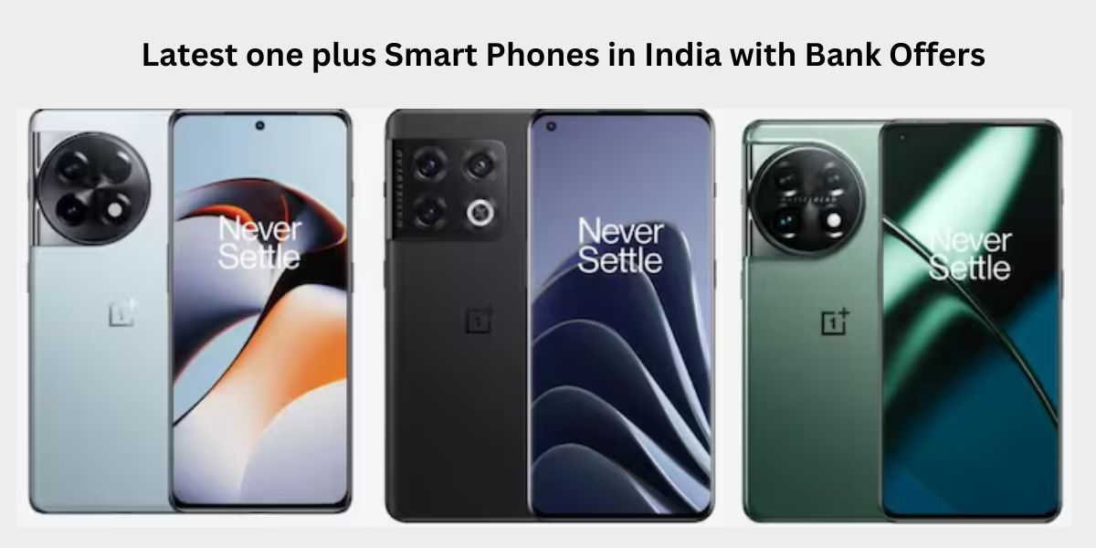 Latest one plus Smart Phones in India with Bank Offers