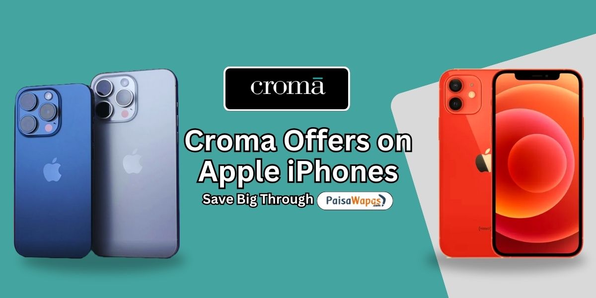 Croma Offers on Apple iPhones