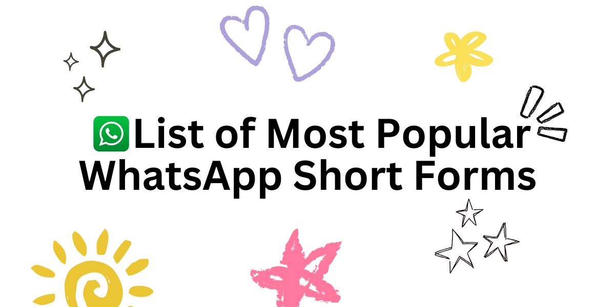 Popular WhatsApp Short Forms