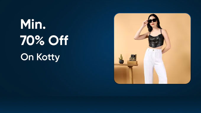 Stylish Wear | Min 70% Off On KOTTY