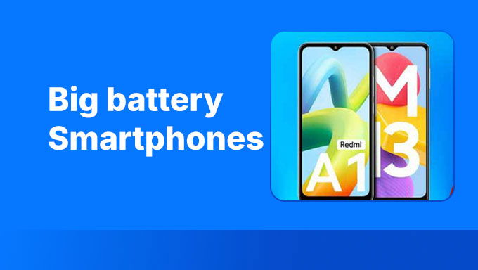 Big Battery Smartphone | Run The Show Without Charger