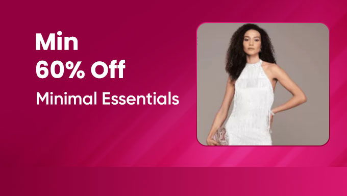 Minimal Essentials | Min 60% Off | Fashion Sale