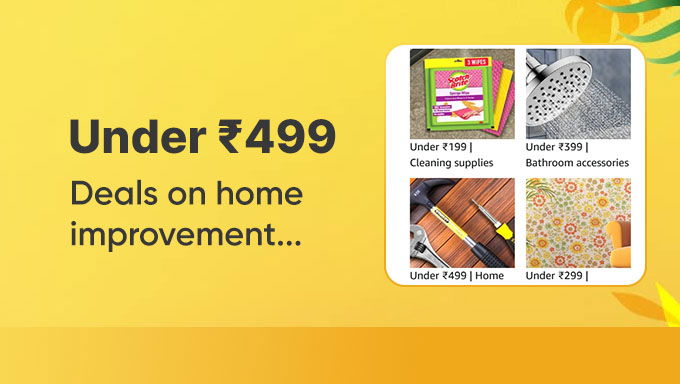 Under ₹499 | Home Improvement Deals | Cleaning | Tools | More