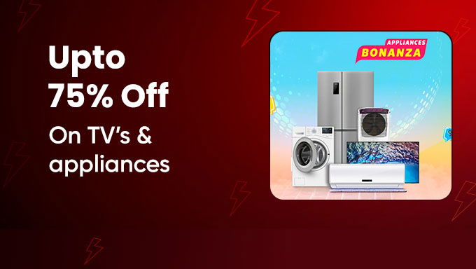 Appliances Bonanza | Big Savings on TVs & Appliances Get Upto 75% Off