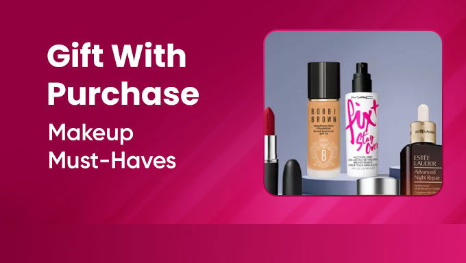 Makeup Must-Haves | Free Gift With Purchase 