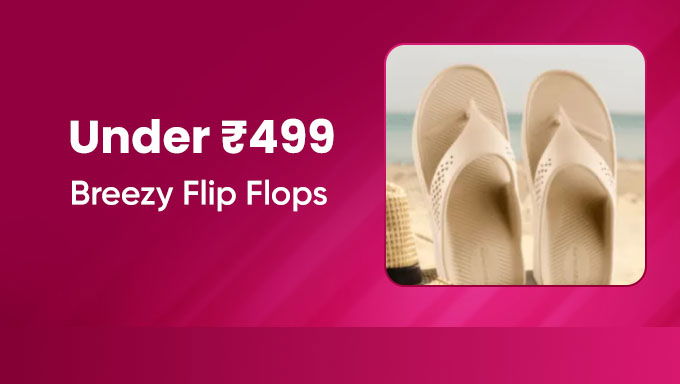 Breezy Flip Flops | Under ₹499 