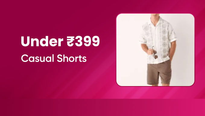 Casual Shorts | Cool Comfort Under ₹399