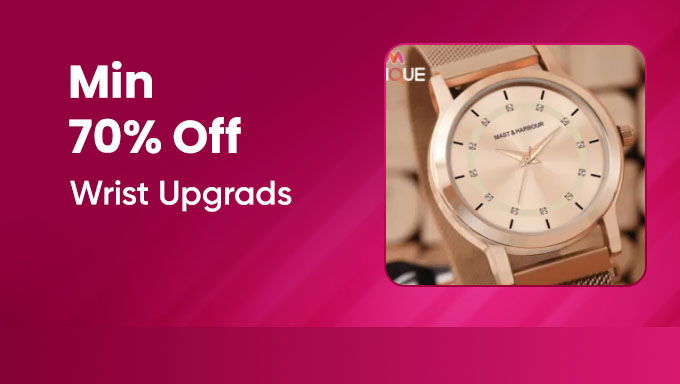 Wrist Upgrades | Minimum 70% Off | Timeless Style, Big Savings