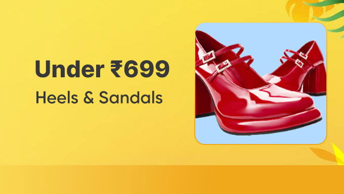 Heels & Sandals | Under ₹699 Steal!