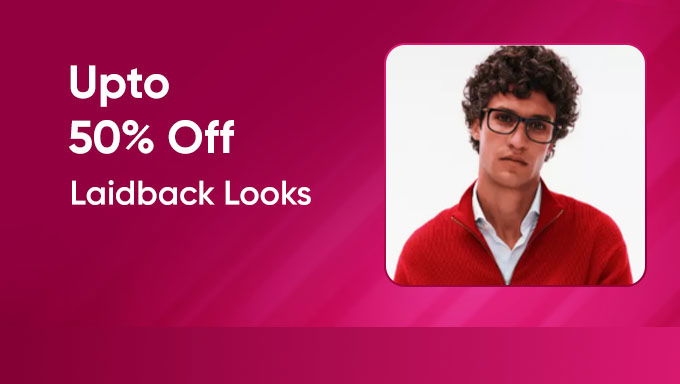 Laidback Looks | Upto 50% Off