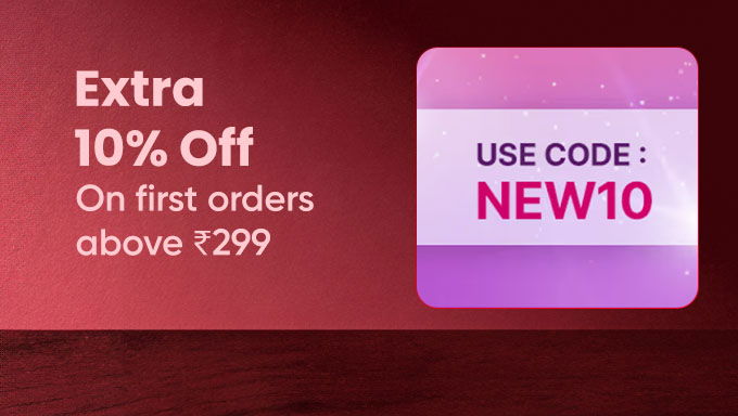 Extra 10% Off | On First Orders Above ₹299