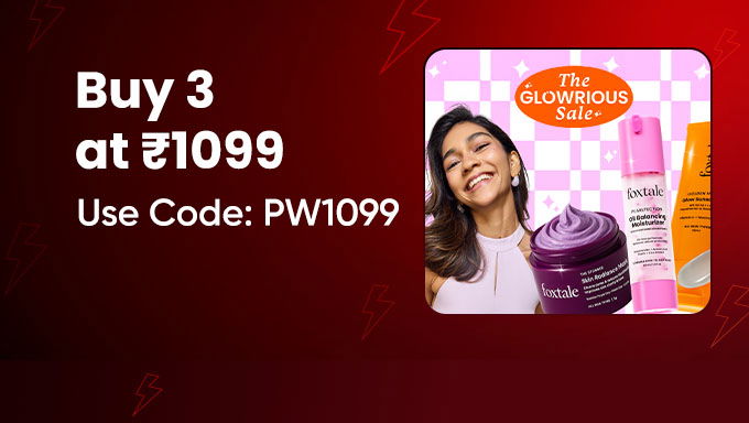 Foxtale Glowrious Sale| Buy Any 3 At Rs.1099 Only & Get A Free Super Glow Kit On Foxtale