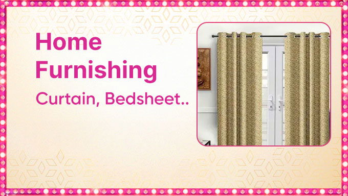 Home Furnishing Essentials | Trendy Bedsheets, Curtains & Cushion Covers