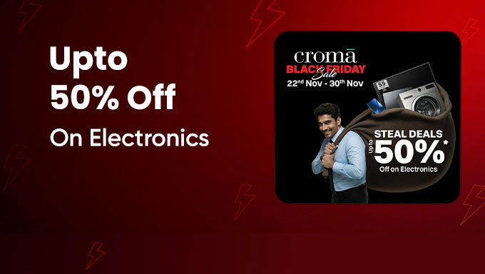 Black Friday Steal Deals | Croma Electronics Up to 50% Off