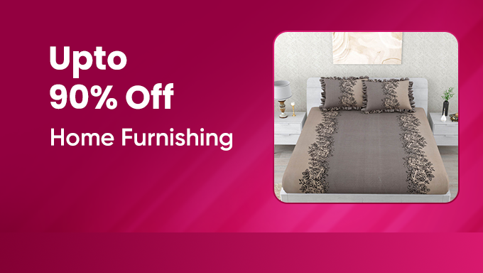 Home Furnishing | Up to 90% Off