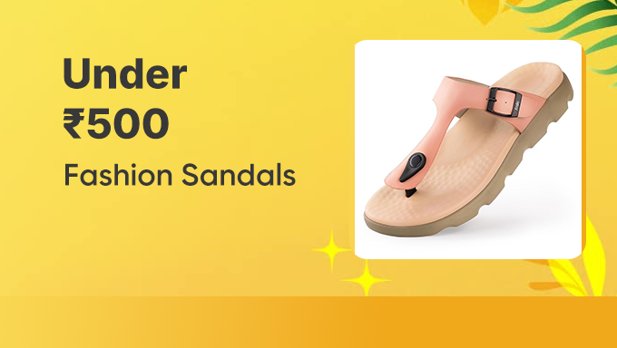 Fashion Sandals | Trendy Picks Under ₹500