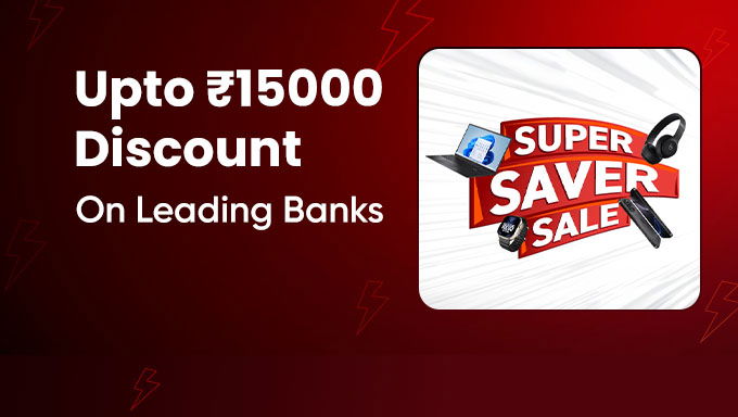 Reliance Digital Super Saver Sale | Up to ₹15,000 Off on leading banks