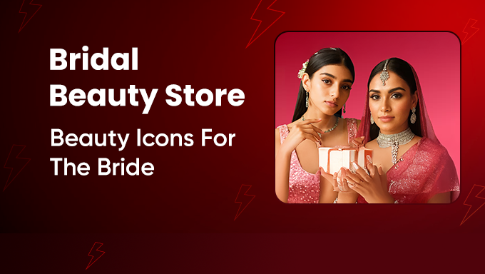 Nykaa Bridal Beauty Store | Everything for Your Perfect Wedding Look