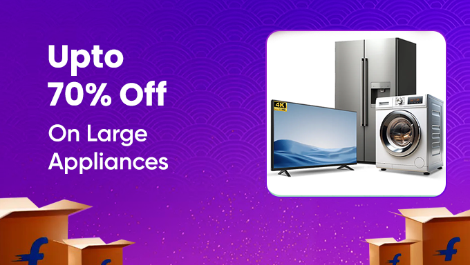 Flipkart Large Appliances | Up to 70% OFF on Top Home Essentials