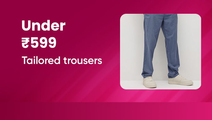 Tailored Trousers | Smart Styles Under ₹599