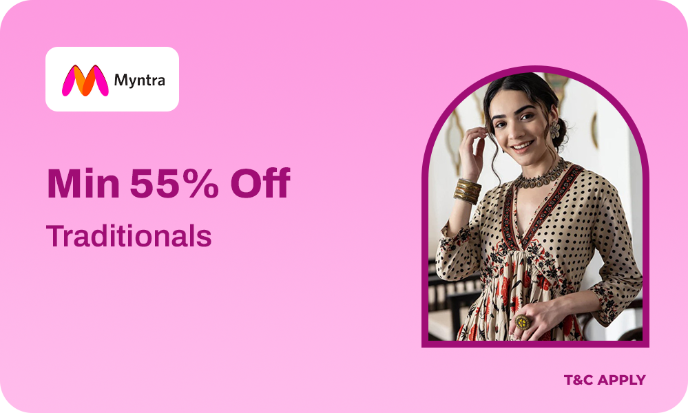 Min 55% OFF On Traditional Range