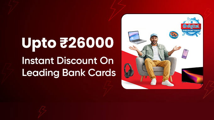 Digital Discount Days - Upto ₹26,000 Instant Discount + Flat 50% OFF