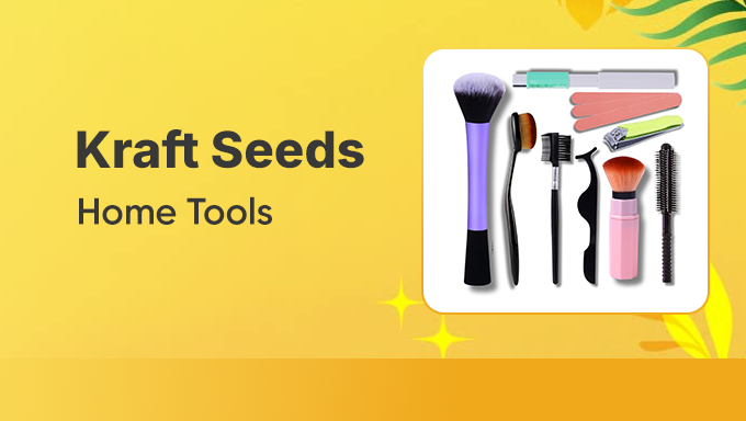 Kraft Seeds Home Tools | Everyday Utility Essentials for Your Home