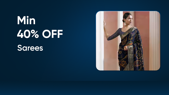 Saree Collection | Min. 40% Off on Elegant Drapes