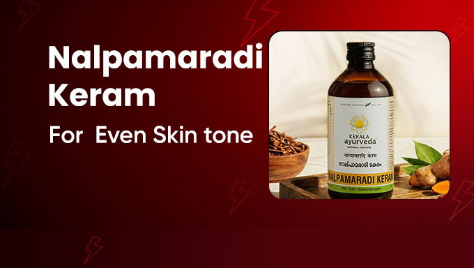 Nalpamaradi Keram | Ayurvedic Hair Care for Healthy, Nourished Hair