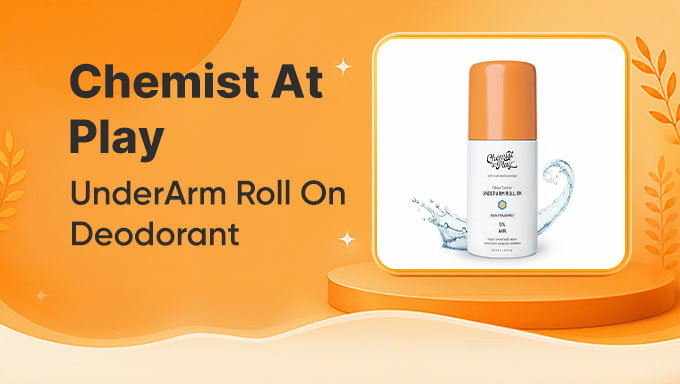 Chemist at Play Underarm Roll-On | 13% Off on AHA Deodorant for Odour & Pigmentation