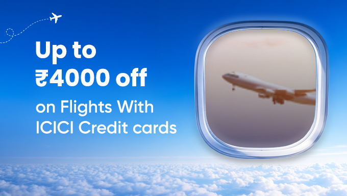 Upto ₹4,000 Off Flights With ICICI Credit Card