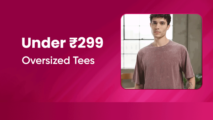 Oversized Tees Collection | Trendy Styles Under ₹299