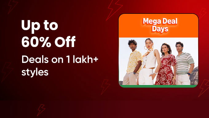 Amazon Mega Deal Days | Up to 60% OFF on 1 Lakh+ Fashion Styles