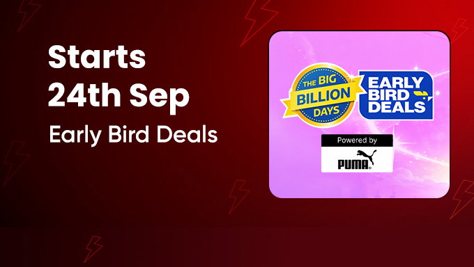 Flipkart Big Billion Days | Early Bird Deals Start: 24th September