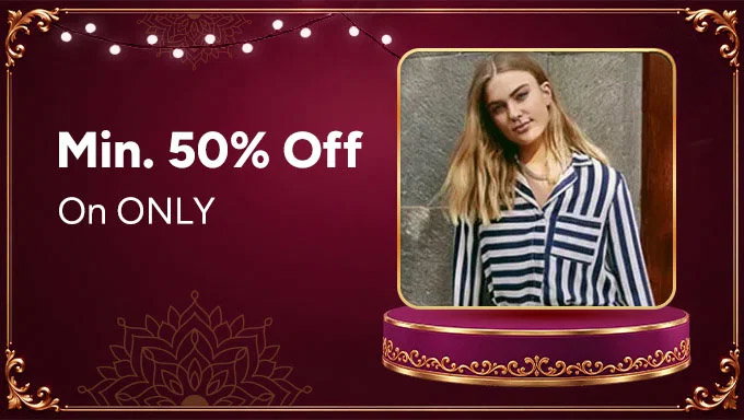 ONLY | Minimum 50% OFF on Stylish Picks